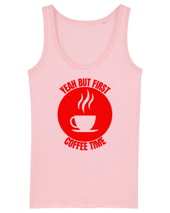 Yeah But First Coffee Cotton Pink
