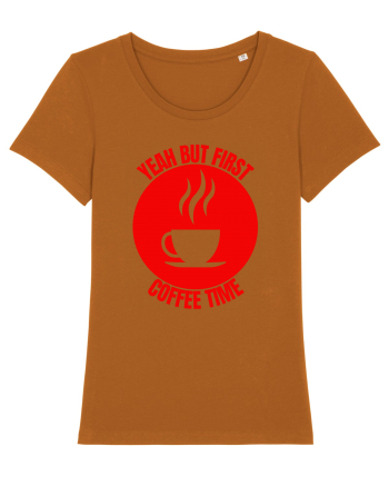 Yeah But First Coffee Roasted Orange