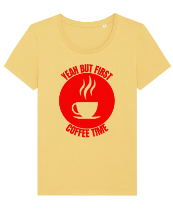 Yeah But First Coffee Jojoba