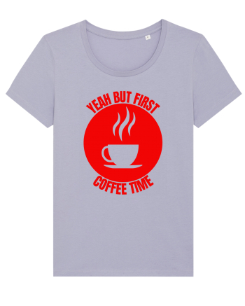Yeah But First Coffee Lavender