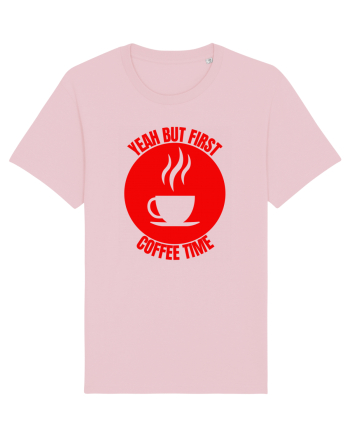 Yeah But First Coffee Cotton Pink