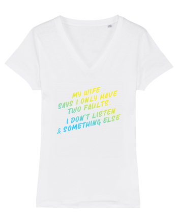 My wife says I have two faults White
