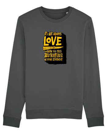 It's not always love when you feel butterflies in your stomach Bluză mânecă lungă Unisex Rise