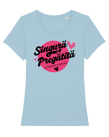 Singura si pregatita Sky Blue