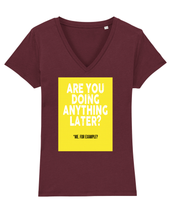 Are You Doing Anything Later? Burgundy