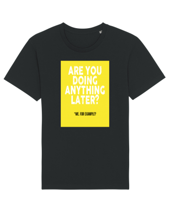 Are You Doing Anything Later? Black