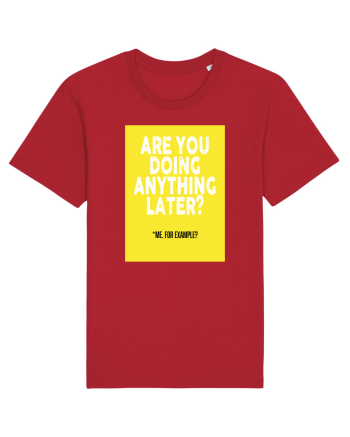 Are You Doing Anything Later? Red
