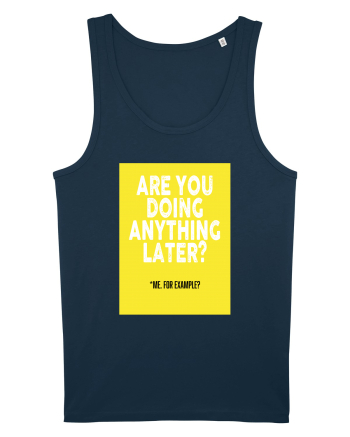 Are You Doing Anything Later? Navy