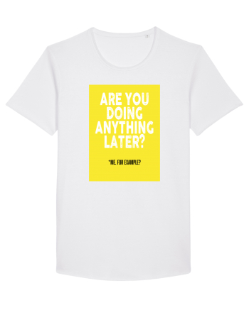 Are You Doing Anything Later? White