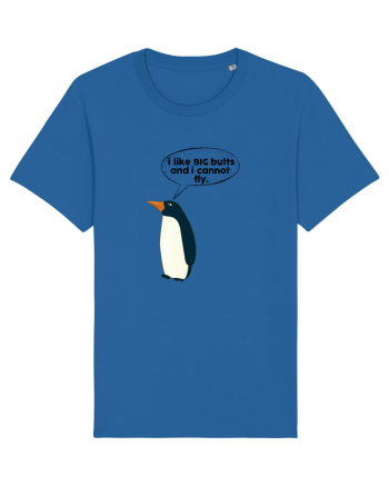 I Like Big Butts And I Cannot Fly Royal Blue
