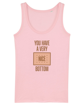 You Have A Very Nice Bottom Cotton Pink