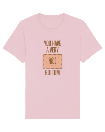 You Have A Very Nice Bottom Cotton Pink