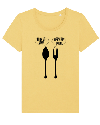 Fork Me Now, Spoon Me Later Jojoba