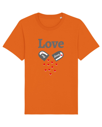 Love is my drug Bright Orange