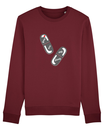 You are my drug Burgundy