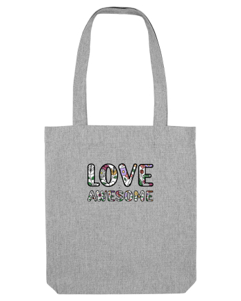 Love is Awesome Heather Grey