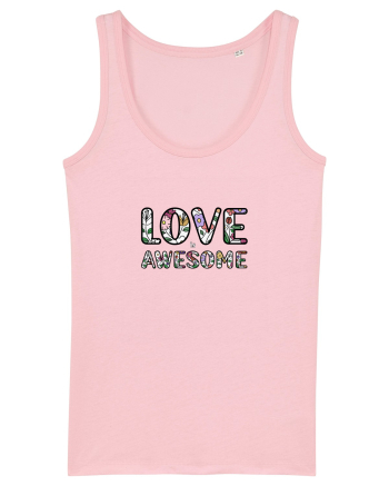 Love is Awesome Cotton Pink