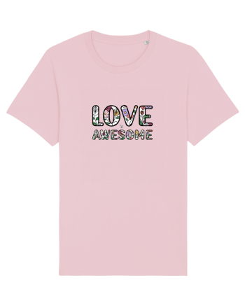 Love is Awesome Cotton Pink