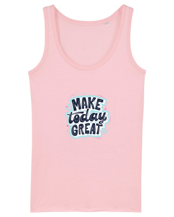 Make today GREAT Cotton Pink