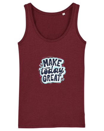 Make today GREAT Burgundy