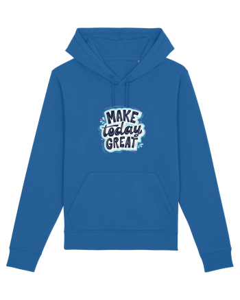 Make today GREAT Royal Blue