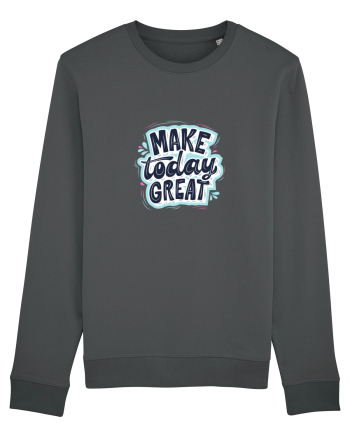 Make today GREAT Anthracite