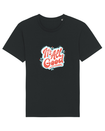 It”s all good Black