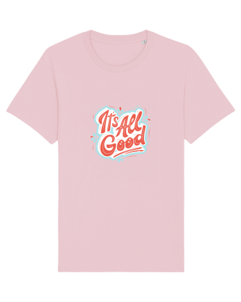 It”s all good Cotton Pink