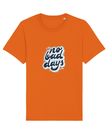 no bad days Bright Orange
