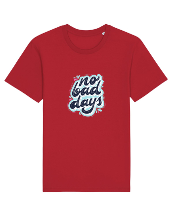 no bad days Red