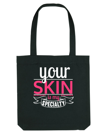 Your Skin Is My Specialty Black