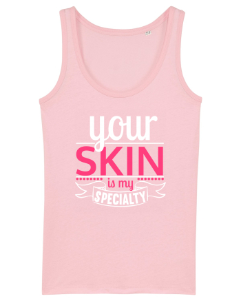 Your Skin Is My Specialty Cotton Pink