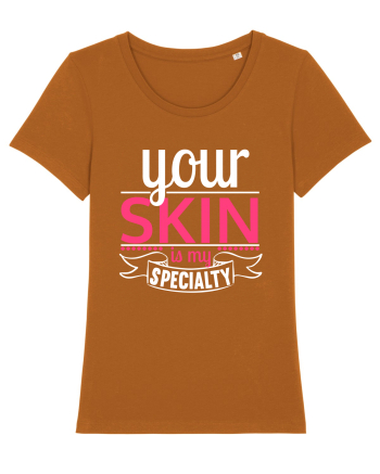 Your Skin Is My Specialty Roasted Orange