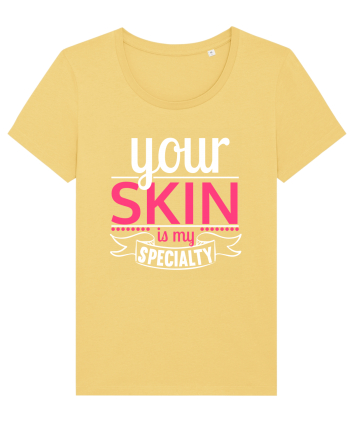 Your Skin Is My Specialty Jojoba