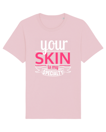 Your Skin Is My Specialty Cotton Pink
