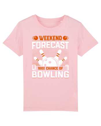 Weekend forecast 100% chance of bowling Cotton Pink