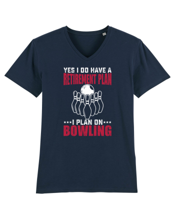 Yes I do have a retirement plan I plan on bowling French Navy
