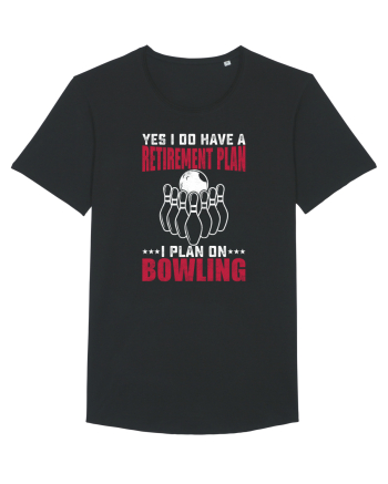 Yes I do have a retirement plan I plan on bowling Black