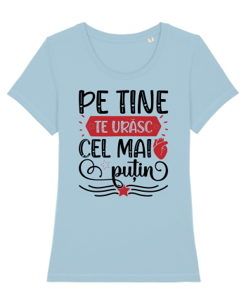 Pe tine te urasc cel mai putin Sky Blue