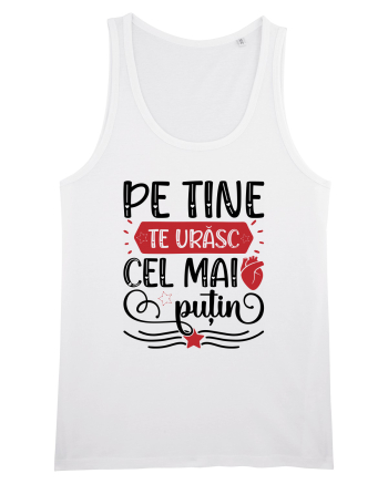 Pe tine te urasc cel mai putin White