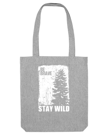 Stay Wild Heather Grey