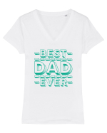 Best Dad Ever Tricou mânecă scurtă guler V Damă Evoker