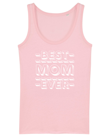 Best Mom Ever Cotton Pink