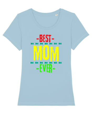 Best Mom Ever Sky Blue