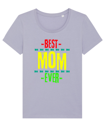 Best Mom Ever Lavender