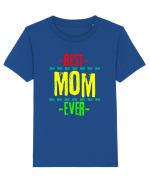 Best Mom Ever Tricou mânecă scurtă  Copii Mini Creator