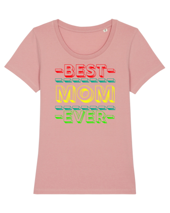 Best Mom Ever Canyon Pink
