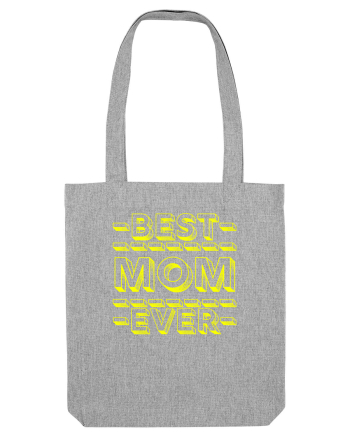 Best Mom Ever Heather Grey