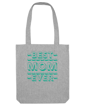 Best Mom Ever Heather Grey
