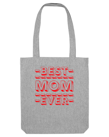 Best Mom Ever Heather Grey